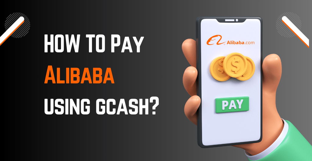 How To Pay Alibaba Using GCash in 3 Steps