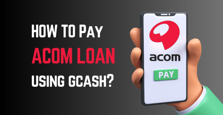 Quick Guide On How To Pay An ACOM Loan Using GCash