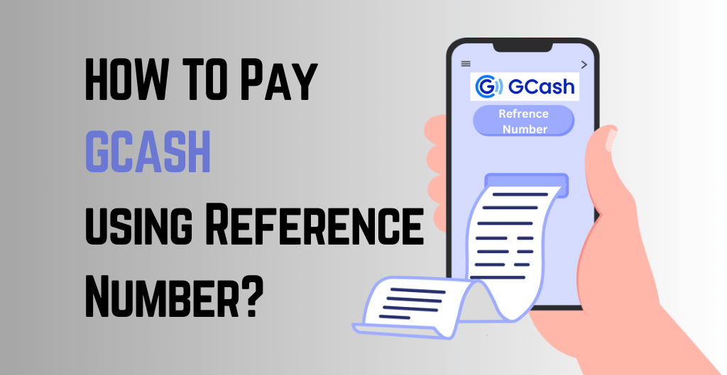 How To Pay GCash Using a Reference Number