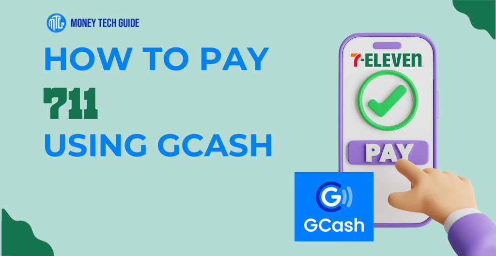 How To Pay GCash In 711 Stores: A Step-by-Step Guide