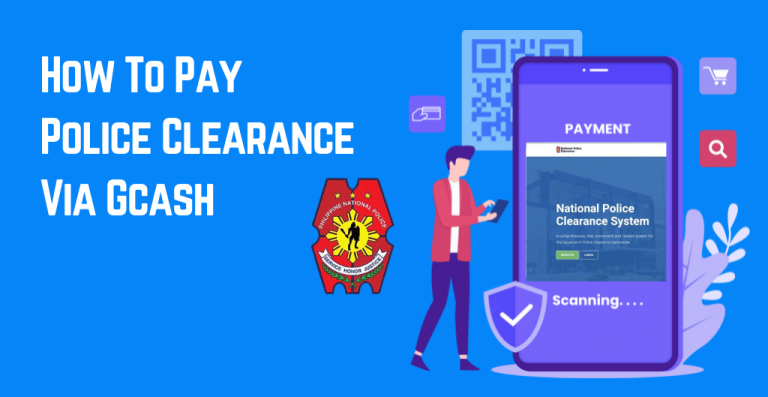 Guide On How To Pay Police Clearance Via GCash
